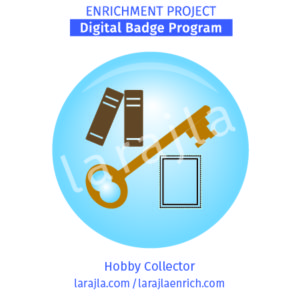 Badge Program: Hobby Collector
Enrichment Project
larajla.com
