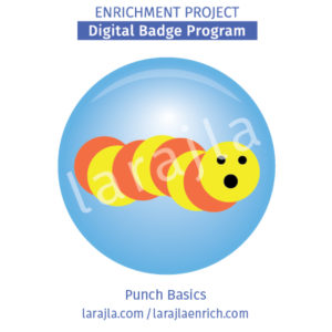 Badge Program: Punch Basics
Enrichment Project
larajla.com
