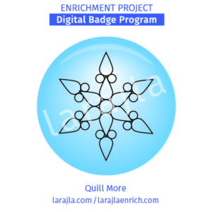 Badge Program: Quill More
Enrichment Project
larajla.com
